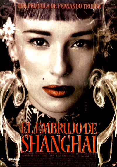 El embrujo de Shangai - Fernando Trueba Cartel de la película "El embrujo de Shangai", dirigida por Fernando Trueba y protagonizada por Ariadna Gil