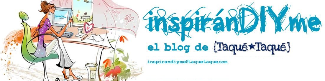 Taque-Taque InspiranDIYme